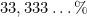 33,333 \dots\%
