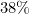 38\%
