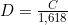 D = \frac{C}{1,618}
